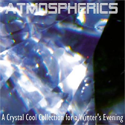 Atmospherics a Crystal Cool Collection for a Winter's Evening