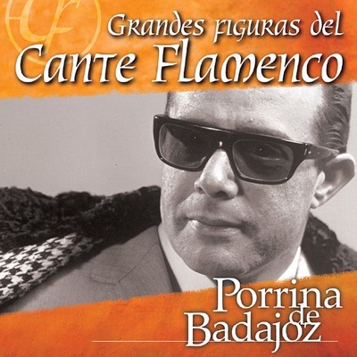 Figuras del Cante Flamenco: Porrina de Badajoz