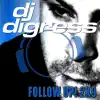 DJ Digress - Follow Up! 2K9 (New Single Edit)