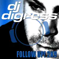 Follow Up! 2K9 (New Single Edit) — DJ Digress