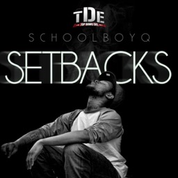 Setbacks by ScHoolboy Q