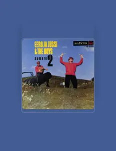 Dengarkan Eero ja Jussi & The Boys, tonton video musik, baca bio, lihat tanggal tur & lainnya!