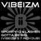 Gotta Be Big (Vibeizm 7 Inch Remix) - Sporty-O & Lasher lyrics