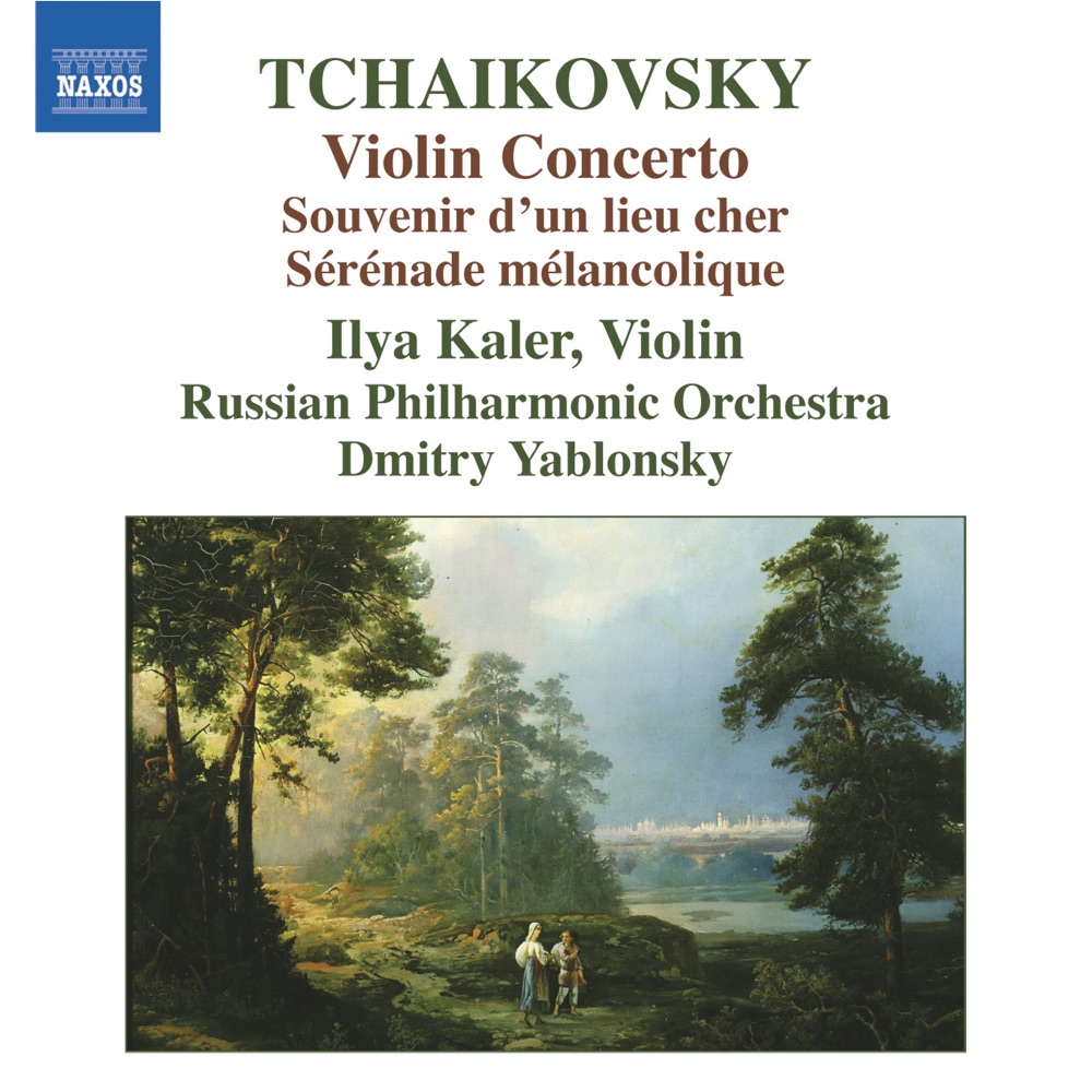 Обложка альбома «Tchaikovsky: Violin Concerto - Souvenir d'un lieu cher» — Ilya Kaler, Dmitry Yablonsky & Russian Philharmonic Orchestra