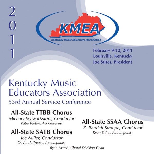 KMEA Kentucky Music Educators Association 53rd Annual Service Conference - All-State TTBB Chorus - All-State SATB Chorus - All-State SSAA Chorus
