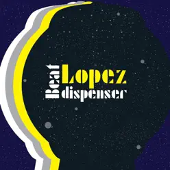 Beat Dispenser - Lopez Beat Dispenser - Lopez