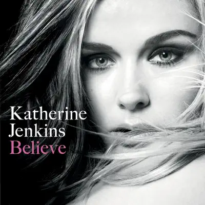 Listen to Believe by Katherine Jenkins