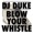 Blow Ya Whistle / DJ Duke