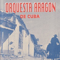 Orquesta Aragon de Cuba - Orquesta Aragón