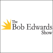 The Bob Edwards Show, Robert Duvall and David Stipp, August 12, 2010 - Bob Edwards Cover Art