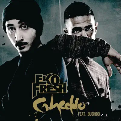 Gheddo (feat. Bushido) - Single - Eko Fresh
