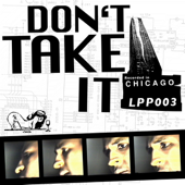Don't Take It (Thomos Edit)