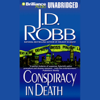 Conspiracy in Death: In Death, Book 8 (Unabridged) - J. D. Robb