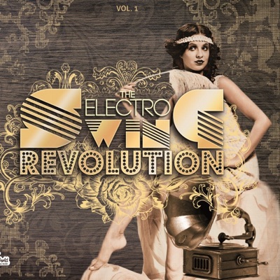 The Electro Swing Revolution, Vol. 1