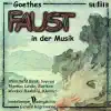 Stream & download Hensel, Busoni, Liszt, Schubert, Beethoven, Wagner & Schumann: Goethes "Faust" In Der Musik (Goethes "Faust" Set to Music)