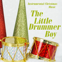 Instrumental Christmas Music - Instrumental Christmas Music - The Little Drummer Boy artwork