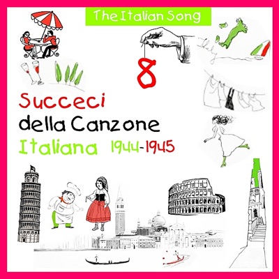 The Italian Song: Succeci della canzone italiana (1944-1945), Vol. 8