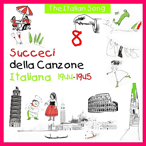 The Italian Song: Succeci della canzone italiana (1944-1945), Vol. 8