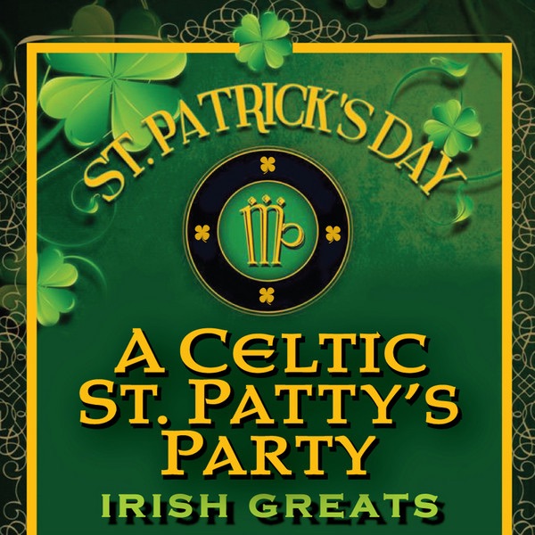 St. Patrick's Day - A Celtic St. Patty's Party (Irish Greats) cover