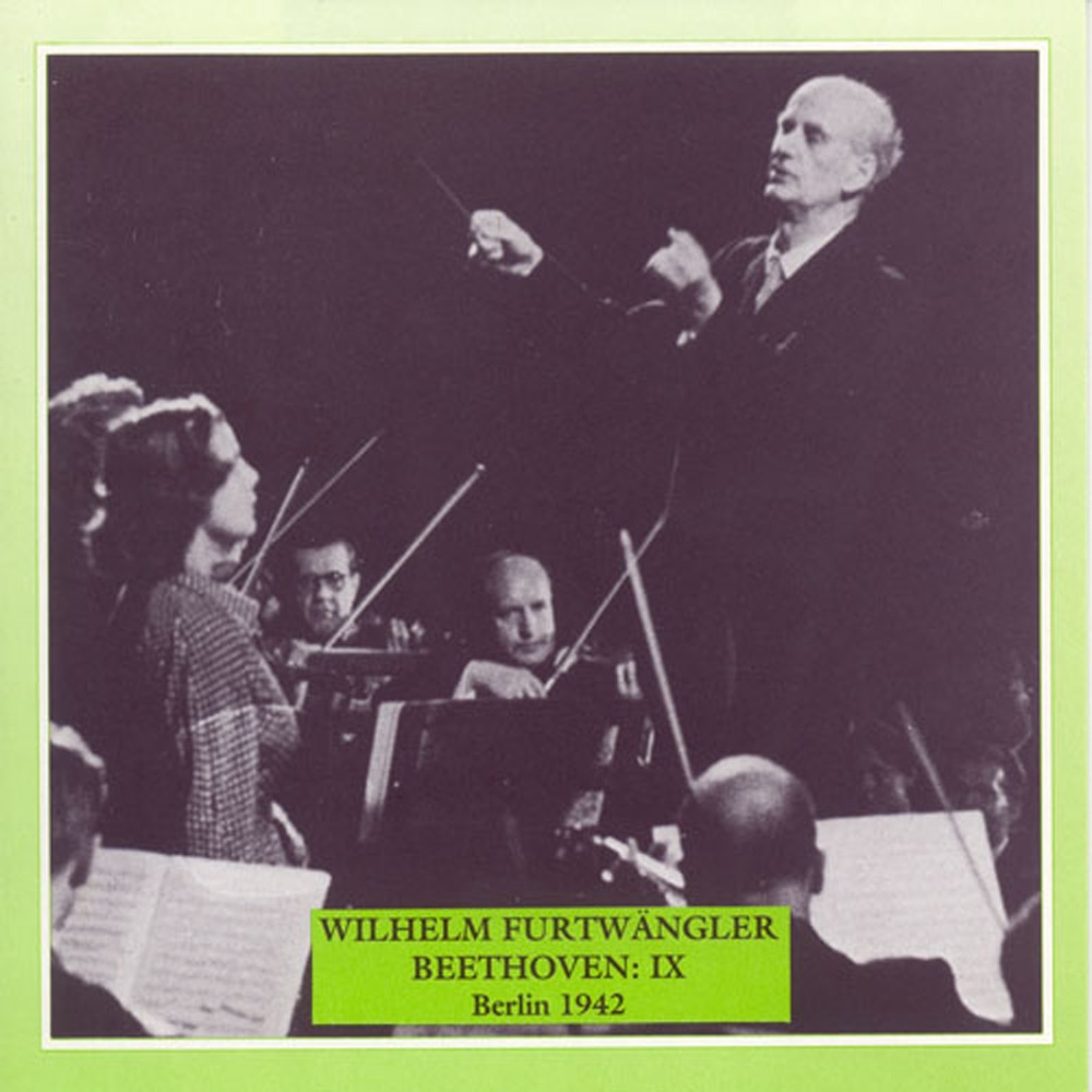 Обложка альбома «Beethoven: Symphony No. 9, "Choral"» — Bruno Kittel Choir, Wilhelm Furtwängler, Berlin Philharmonic, Elisabeth Höngen, Tilla Briem, Peter Anders & Rudolf Watzke