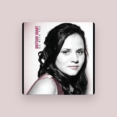 Listen to Brittany Brant, watch music videos, read bio, see tour dates & more!