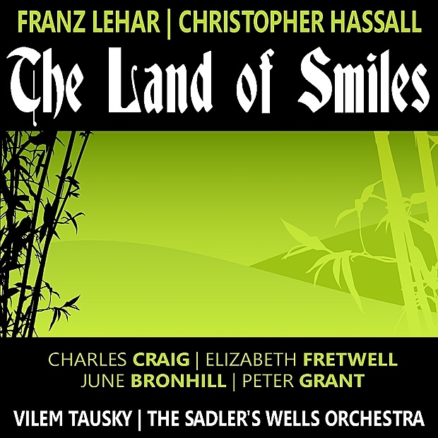 Обложка альбома «Lehar, Hassall: The Land of Smiles» — The Sadler's Wells Orchestra, Charles Craig, Elizabeth Fretwell, June Bronhill, Peter Grant & Vilem Tausky