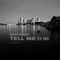 Tell Me - Roberto Rodriguez & Kholi lyrics