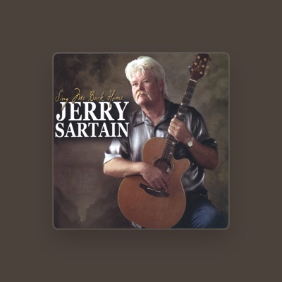 Listen to Jerry Sartain, watch music videos, read bio, see tour dates & more!