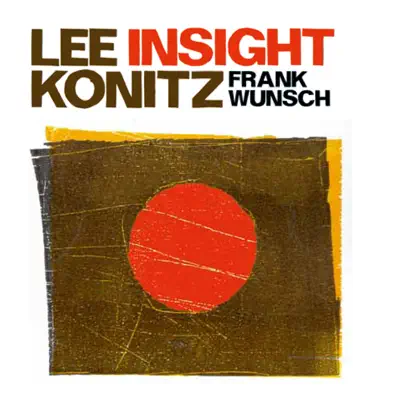 Hör dir „Insight“ von Lee Konitz & Frank Wunsch an
