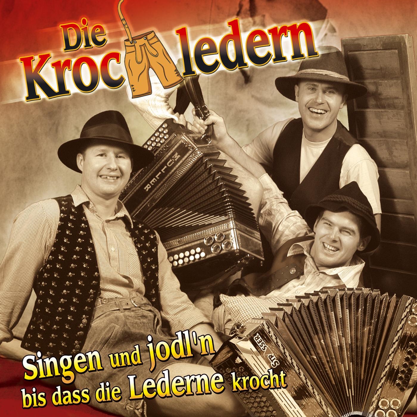 Singen und Jodl'n bis dass die Lederne krocht