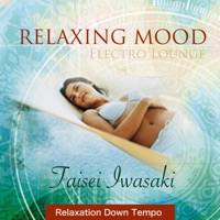 Relaxing Mood - Taisei Iwasaki