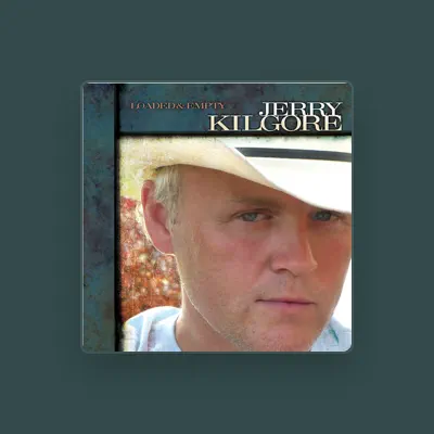 Listen to Jerry Kilgore, watch music videos, read bio, see tour dates & more!