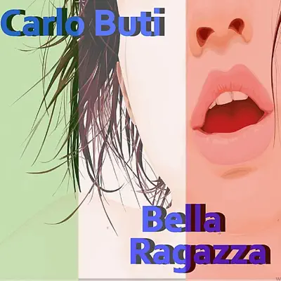 Bella Ragazza - Carlo Buti Bella Ragazza - Carlo Buti