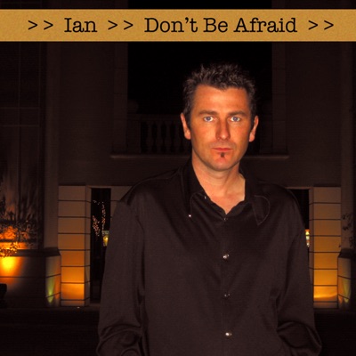 Don't Be Afraid