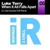 Luke Terry - When It All Falls Apart (Dj Geri Sunset Chill Remix)