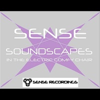 Soundscapes In the Electric Comfy Chair - Sense