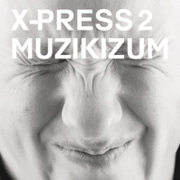 Muzikizum - X-Press 2