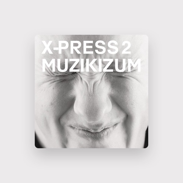 X-Press 2's avatar
