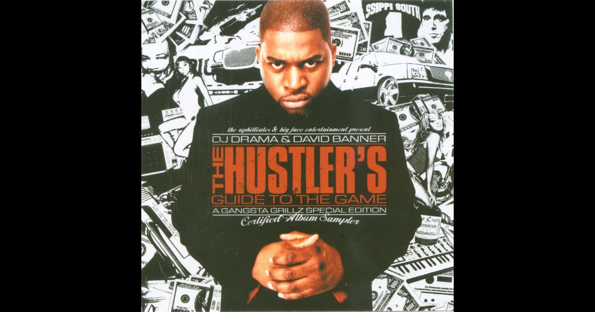 The Hustler's Guide to the Game - Gangsta Grillz Special Edition