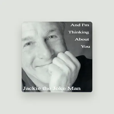 Listen to Jackie The Joke Man, watch music videos, read bio, see tour dates & more!