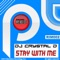 Stay With Me - Dj Crystal D lyrics