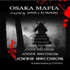 Osaka Mafia Compiled by Sniper & DJ Provoke