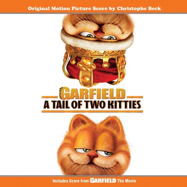 Обложка альбома «Garfield - A Tail of Two Kitties (Original Motion Picture Score)» — Christophe Beck