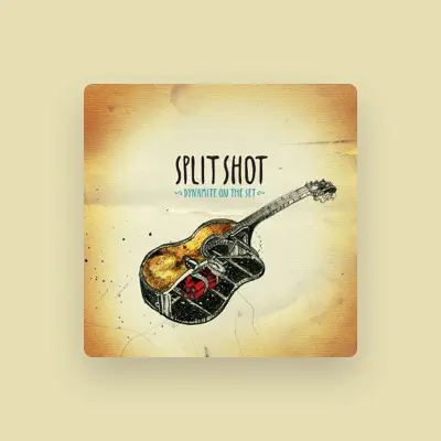 Listen to Split Shot, watch music videos, read bio, see tour dates & more!