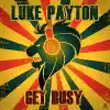 Luke Payton - Get Busy (Bernasconi & Farenthide Club Remix)
