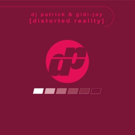 Distorted Reality DJ Patrick & Gidi-Jay
