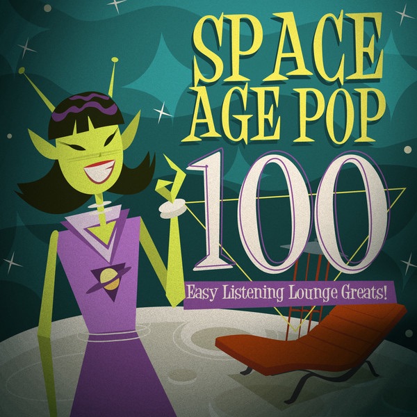 Space Age Pop: 100 Easy Listening Lounge Greats!