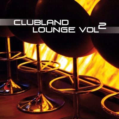 Clubland Lounge Vol. 2