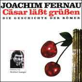 Audiobook cover for Cäsar lässt grüßen. Die Geschichte der Römer by Joachim Fernau