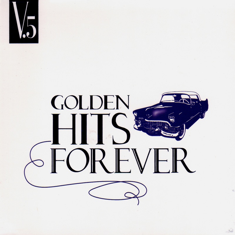 Golden Hits Forever, Vol. 5